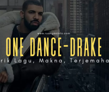 Makna Lagu One Dance - Drake